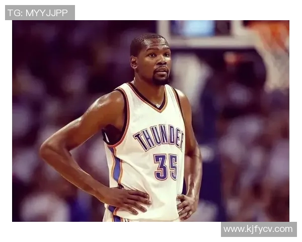 凯文杜兰特：从篮球天才到NBA传奇的辉煌旅程与心路历程