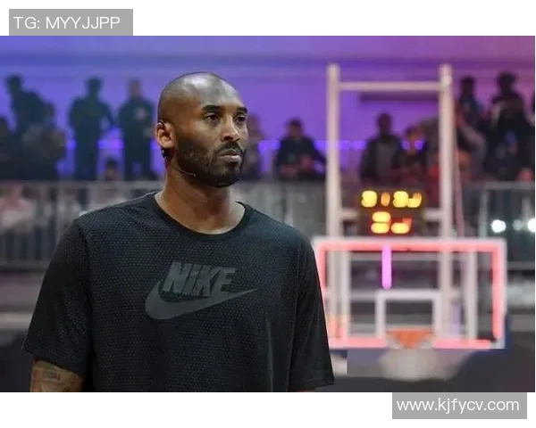 科比布莱恩特传奇人生回顾与篮球精神传承的深刻思考